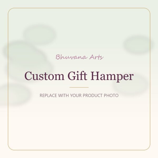 Custom Gift Hamper – Bhuvana Arts placeholder