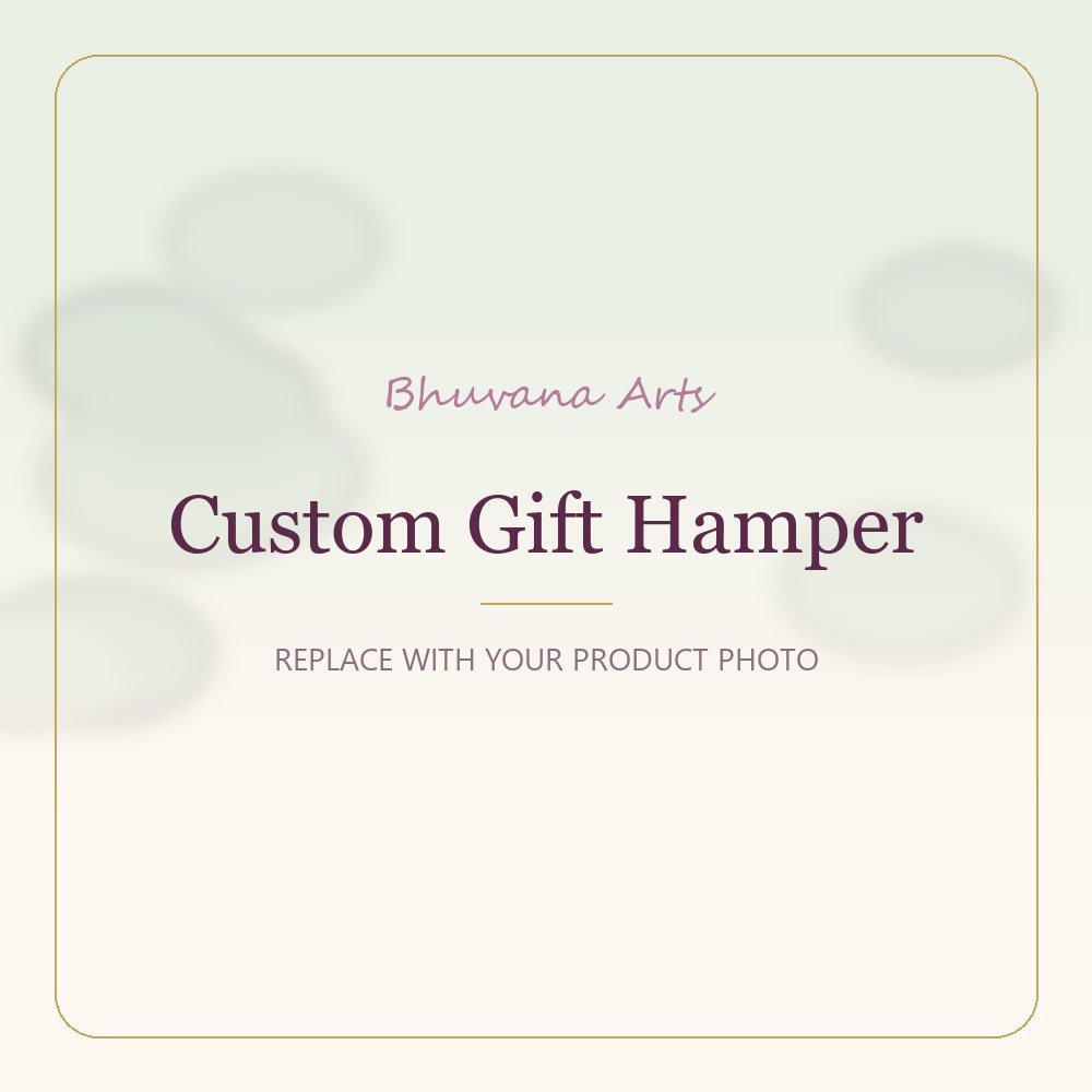Custom Gift Hamper – Bhuvana Arts placeholder
