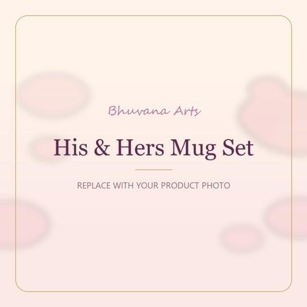 His & Hers Mug Set – Bhuvana Arts placeholder