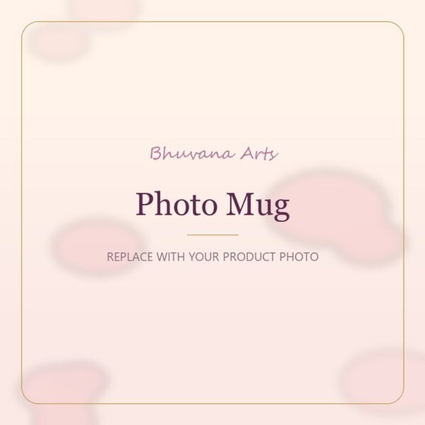 Photo Mug – Bhuvana Arts placeholder
